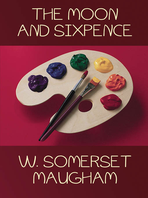 Title details for The Moon and Sixpence by W. Somerset Maugham - Available